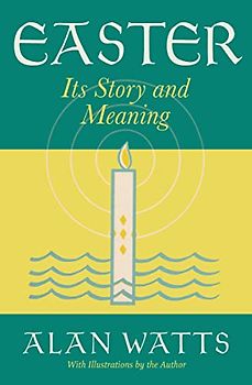Easter: Its Story and Meaning