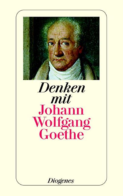 Denken mit Johann Wolfgang Goethe