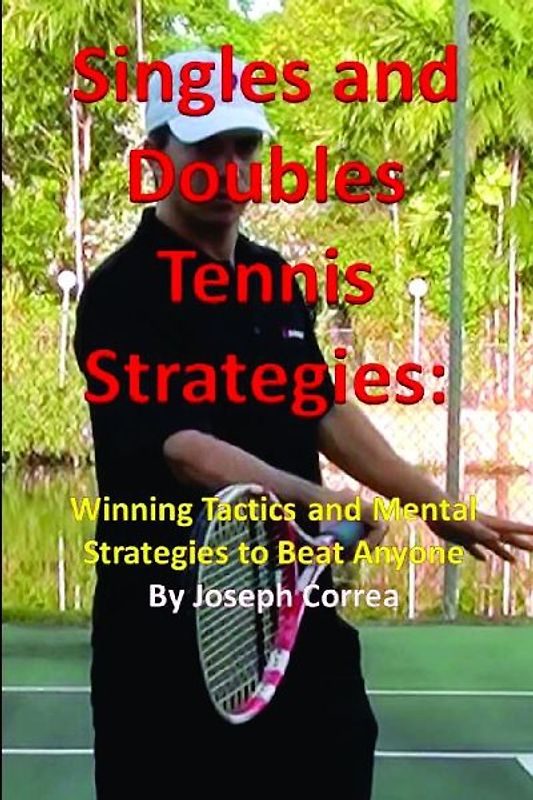Singles and Doubles Tennis Strategies