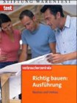 Richtig bauen: Ausführung