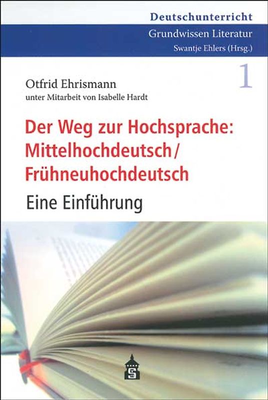 Der Weg zur Hochsprache: Mittelhochdeutsch /Frühneuhochdeutsch