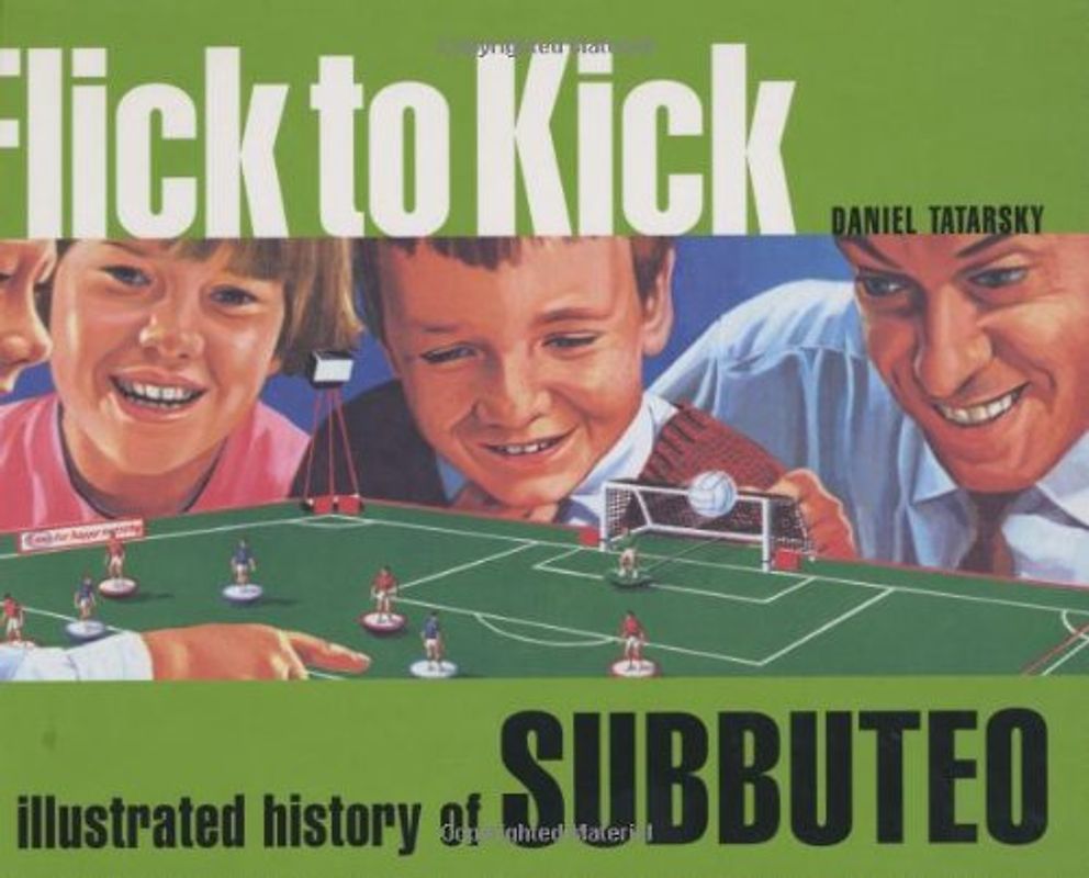 Flick to Kick: An Illustrated History of Subbuteo