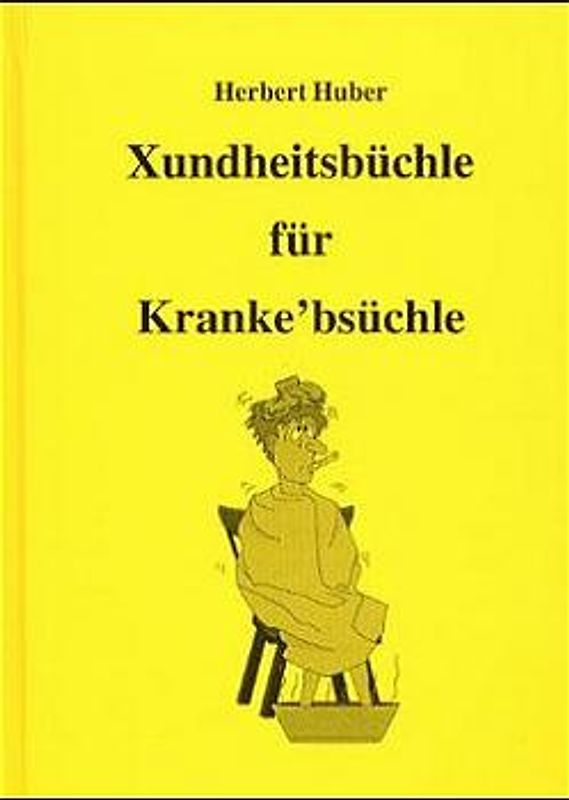 Xundheitsbüchle für Kranke'bsüchle