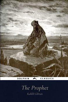 The Prophet: Dolphin Classics - Illustrated Edition