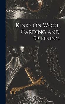 Kinks On Wool Carding and Spinning