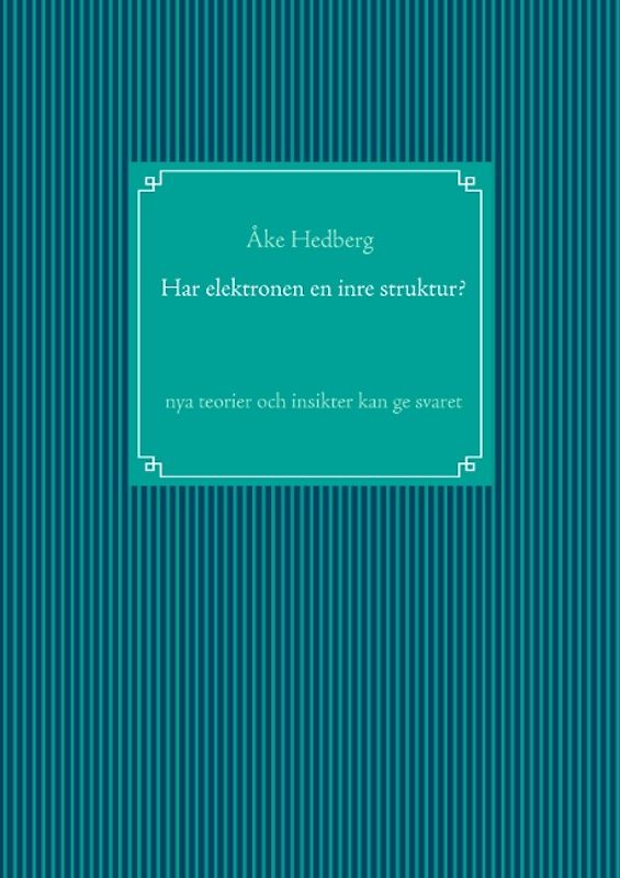 Har elektronen en inre struktur?