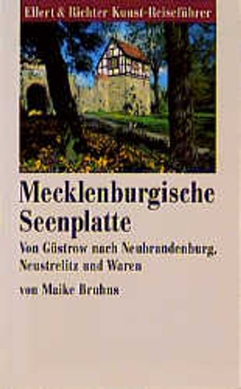 Mecklenburg-Vorpommern / Die Mecklenburgische Seenplatte - von Güstrow nach Neubrandenburg, Neustrelitz und Waren