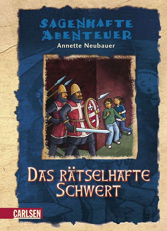 Sagenhafte Abenteuer, Band 1: Das rätselhafte Schwert