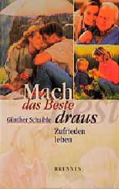 Mach das Beste draus. Zufrieden leben