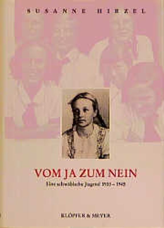 Vom Ja zum Nein. Eine schwäbische Jugend 1933-1945