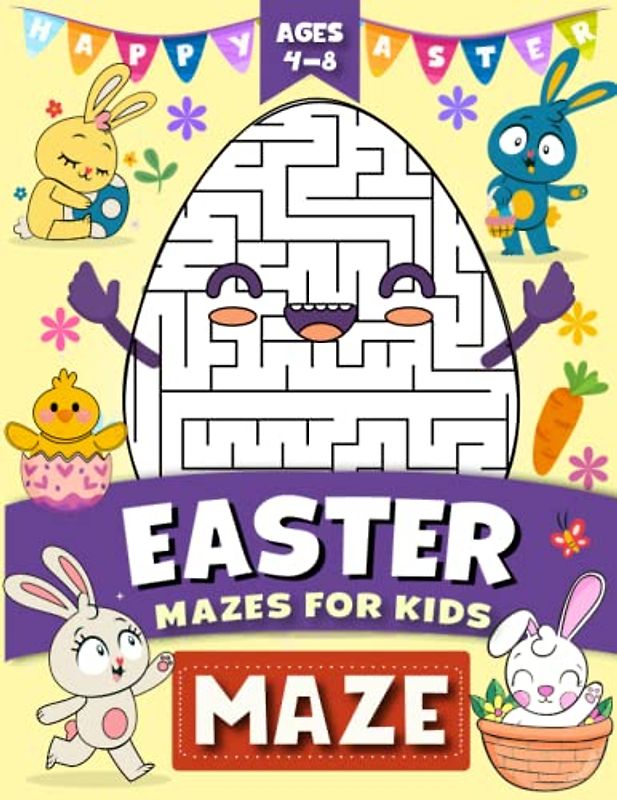 Easter Mazes For Kids Ages 4-8: Easter Basket Stuffers. The Amazing Easter Maze Book for Kids: (Easter Activity Book For Kids)
