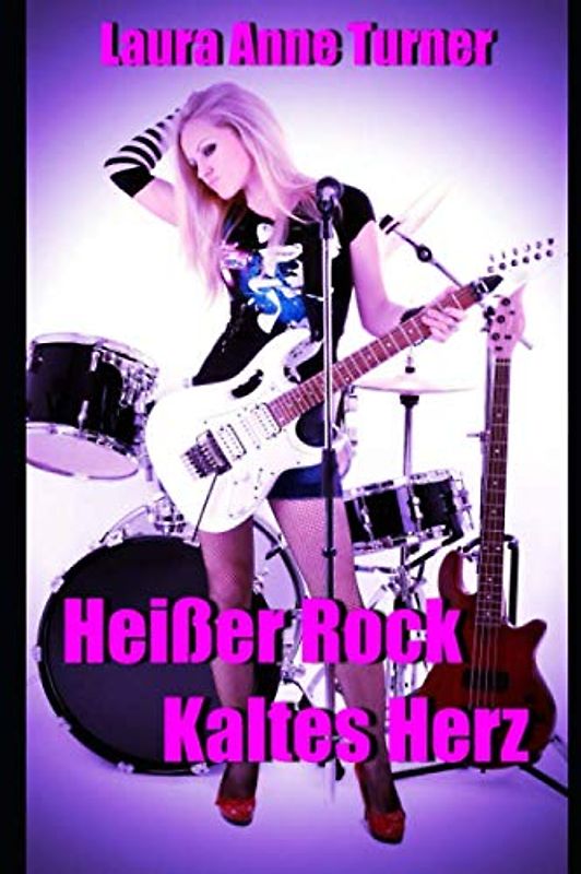 Heisser Rock Kaltes Herz (Die Coldhearts Story, Band 1)