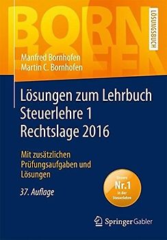 Lösungen zum Lehrbuch Steuerlehre 1 Rechtslage 2016