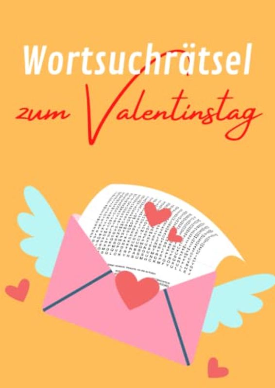 Wortsuchrätsel zum Valentinstag: 100 knifflige Rätsel für clevere Erwachsene | Ein rätselreiches Geschenk für Verliebte