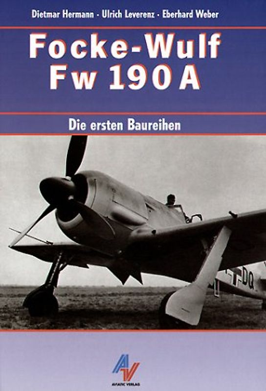Focke-Wulf Fw 190 A. Die ersten Baureihen
