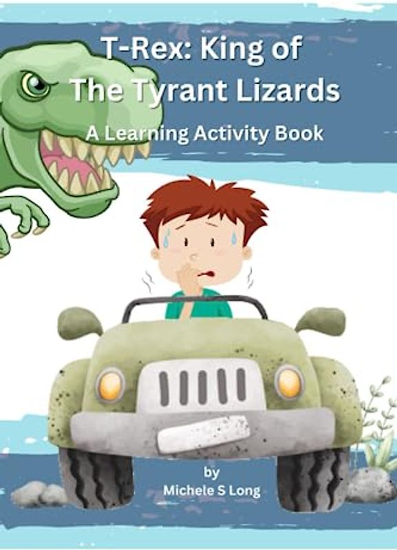T-Rex: King of the Tyrant Lizards: A Learning Activity Book