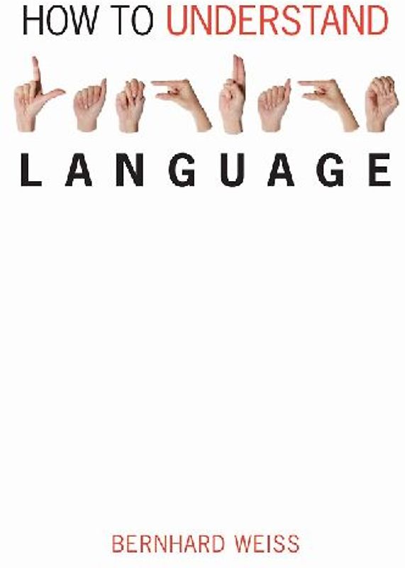 How to Understand Language: A Philosophical Inquiry