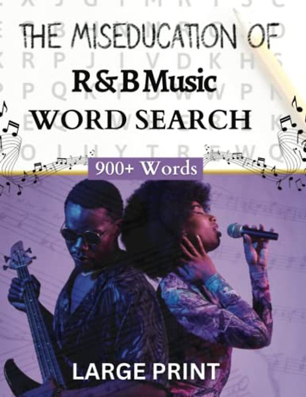 The Miseducation of R & B Music Word Search: R&B Word Search, Large Print Word Search Book, Black Culture Word Search, Black Woman Word Search