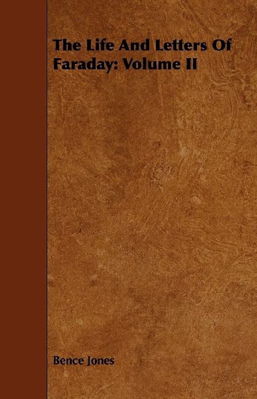 The Life And Letters Of Faraday