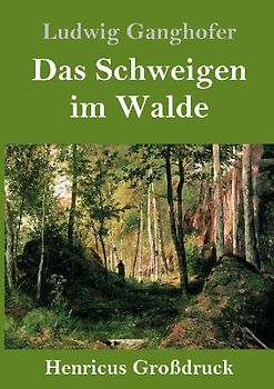 Das Schweigen im Walde (Großdruck)