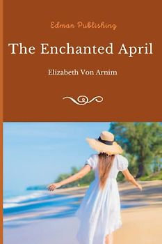 The Enchanted April (Edman Publishing)