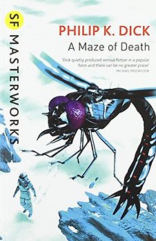 S.F. Masterworks - A Maze of Death - Philip K. Dick