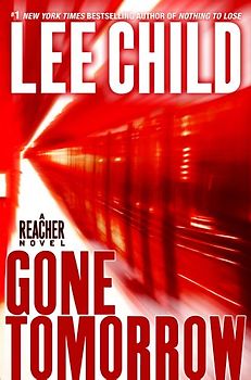 Gone Tomorrow (Jack Reacher Novels) - Lee Child