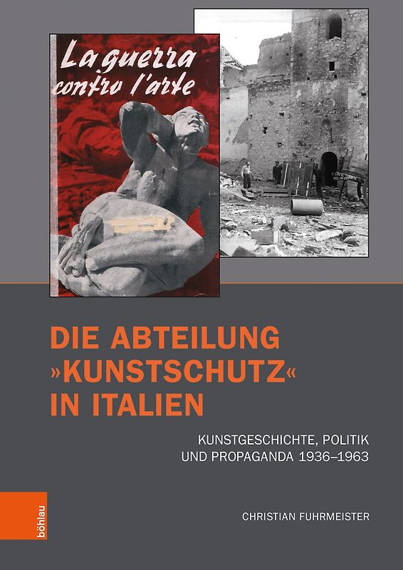 Die Abteilung »Kunstschutz« in Italien