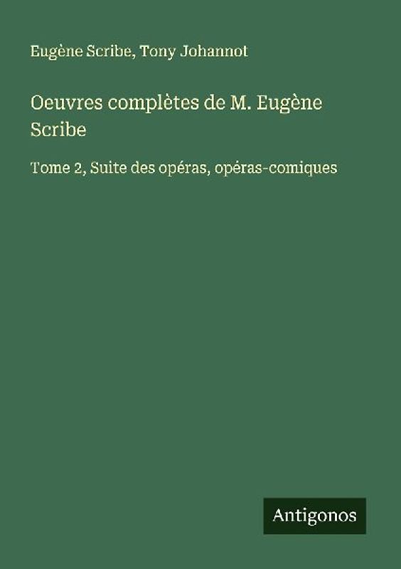 Oeuvres complètes de M. Eugène Scribe