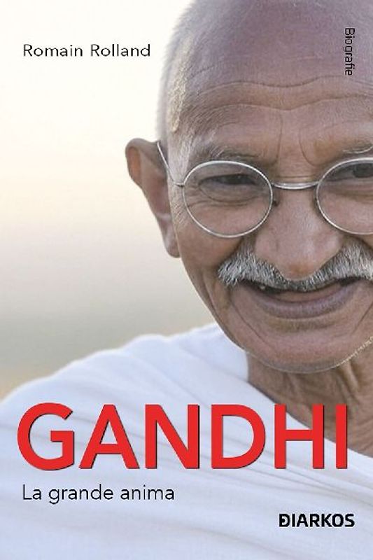 Gandhi. La grande anima