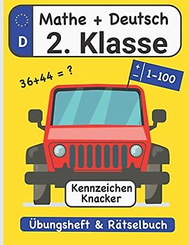 2. Klasse Mathe & Deutsch Übungsheft: Einfach Rechnen und Lesen lernen mit dem Kennzeichen Knacker Rätselbuch (Wortsuche, Rechenmauern, Wortspiele, Zahlen bis 100, Plus- und Minusaufgaben uvm.)