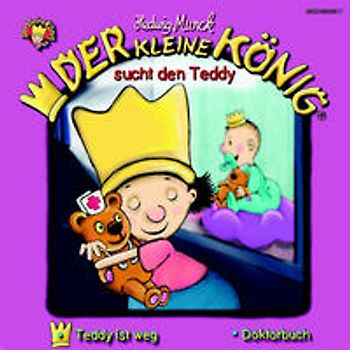 Der kleine König - CD / Der kleine König sucht den Teddy