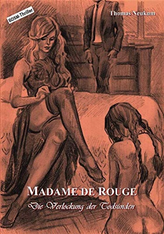 Madame de Rouge: Die Verlockung der Todsünden