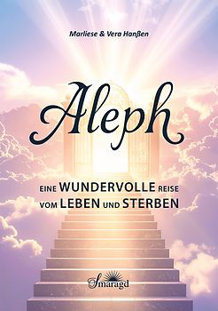 Aleph - Eine wundervolle Reise vom Leben und Sterben