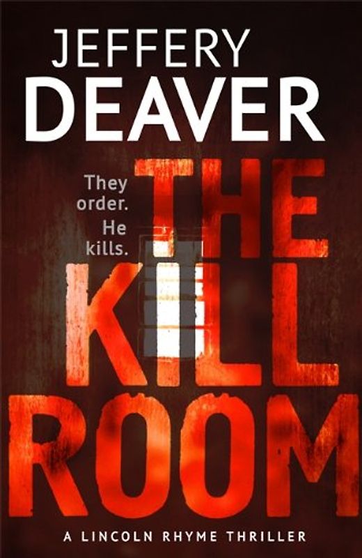 The Kill Room (Lincoln Rhyme Thrillers) - Deaver, Jeffery