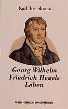 Georg Wilhelm Friedrich Hegels Leben