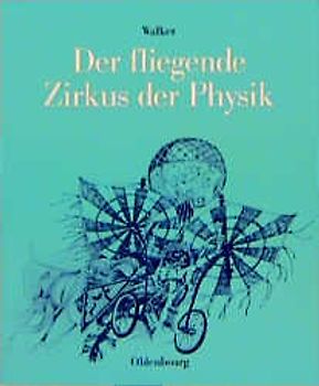 Der fliegende Zirkus der Physik. Fragen und Antworten