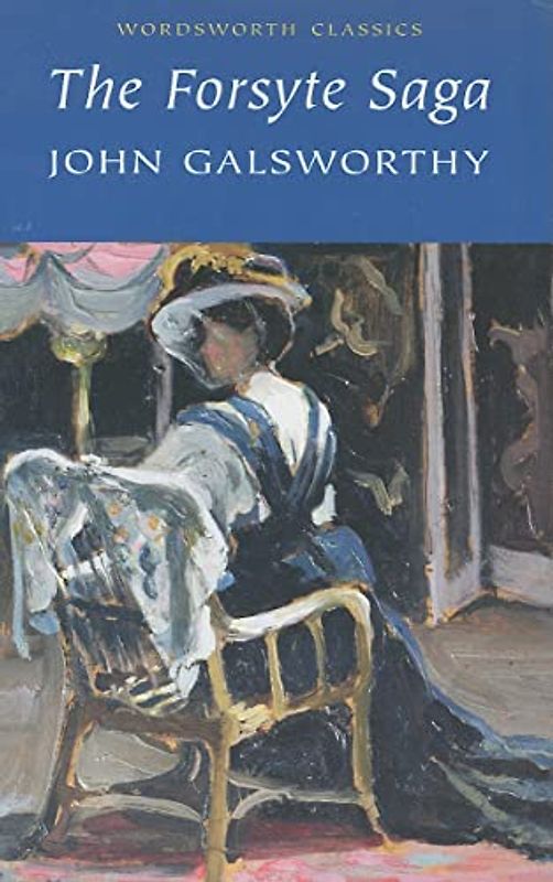The Forsyte Saga (Wordsworth Classics) - John Galsworthy