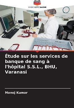 Étude sur les services de banque de sang à l'hôpital S.S.L., BHU, Varanasi