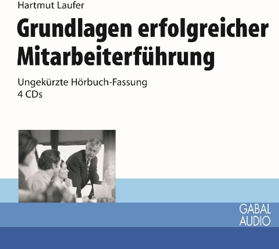 Grundlagen erfolgreicher Mitarbeiterführung