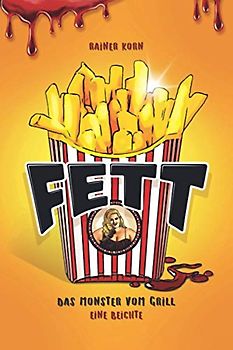 FETT: Das Monster vom Grill