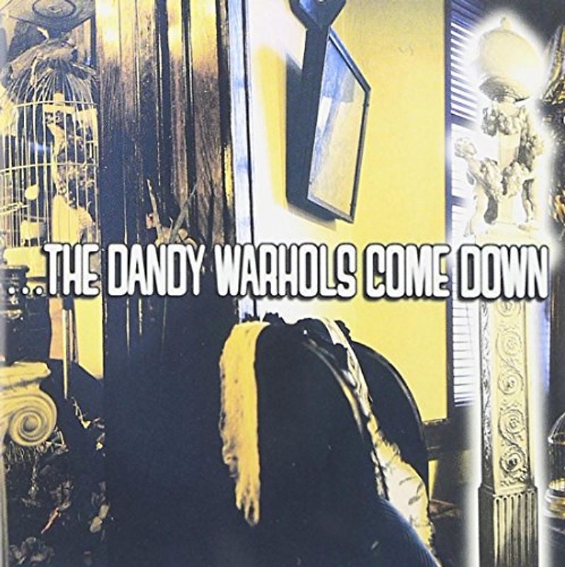 the Dandy Warhols - Come Down