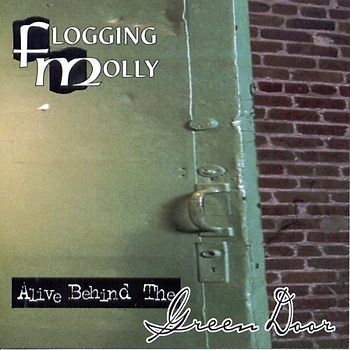 Flogging Molly - Alive Behind the Green Door