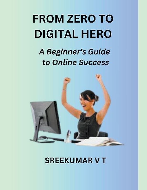 From Zero to Digital Hero