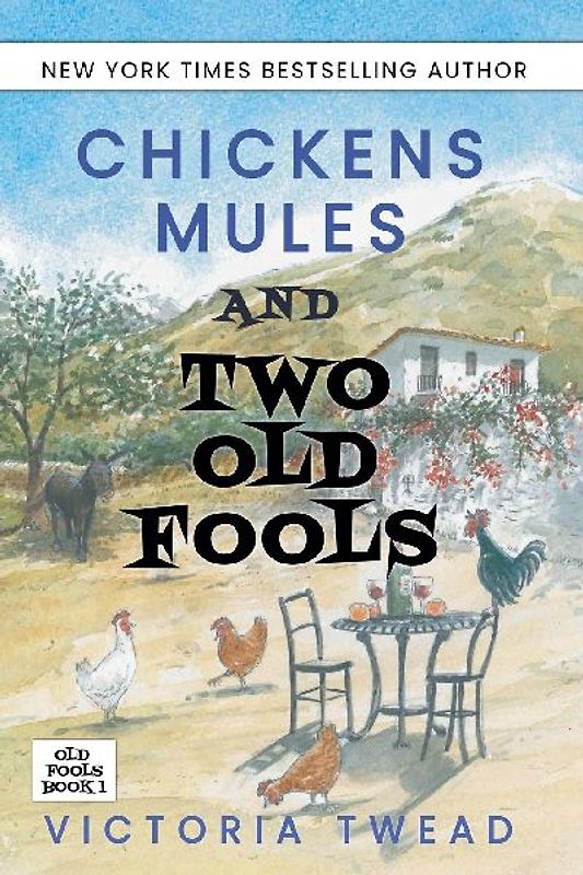 Chickens, Mules and Two Old Fools