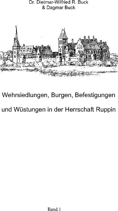 Wehrsiedlungen, Burgen, Befestigungen und Wüstungen in der Herrschaft Ruppin