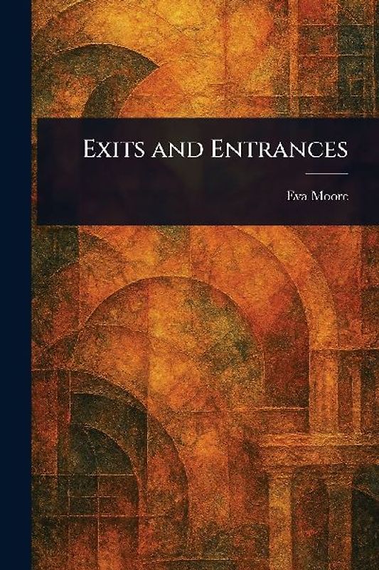 Exits and Entrances