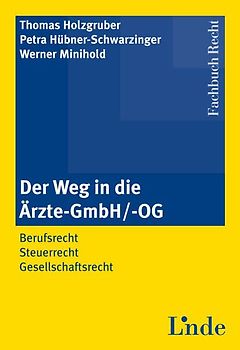 Der Weg in die Ärzte-GmbH/ -OG
