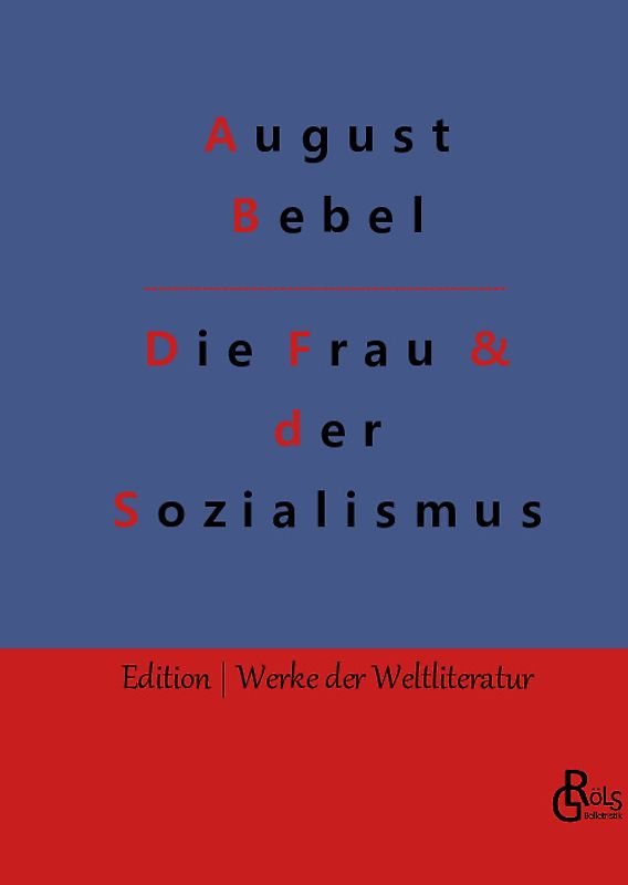 Die Frau & der Sozialismus