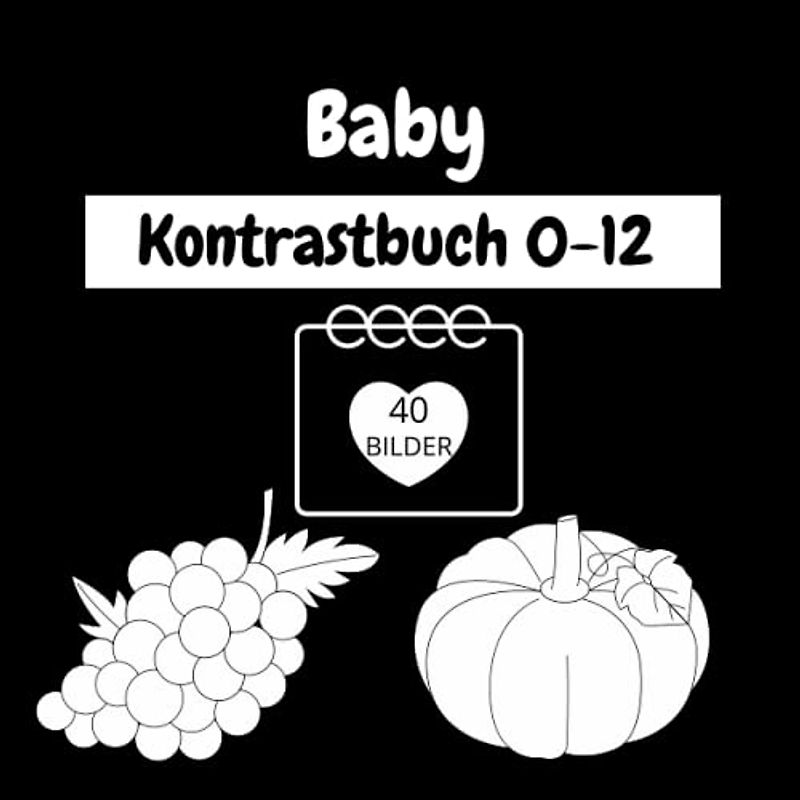 Kontrastbuch Baby: Ein Baby Buch ab 0 Monate zur Förderung der visuellen Fähigkeiten ihres Kindes